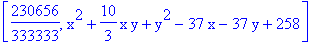 [230656/333333, x^2+10/3*x*y+y^2-37*x-37*y+258]